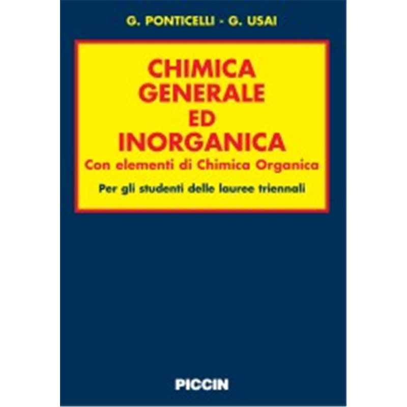 Chimica Generale ed Inorganica Con elementi di chimica Organica Per gli studenti delle lauree triennali